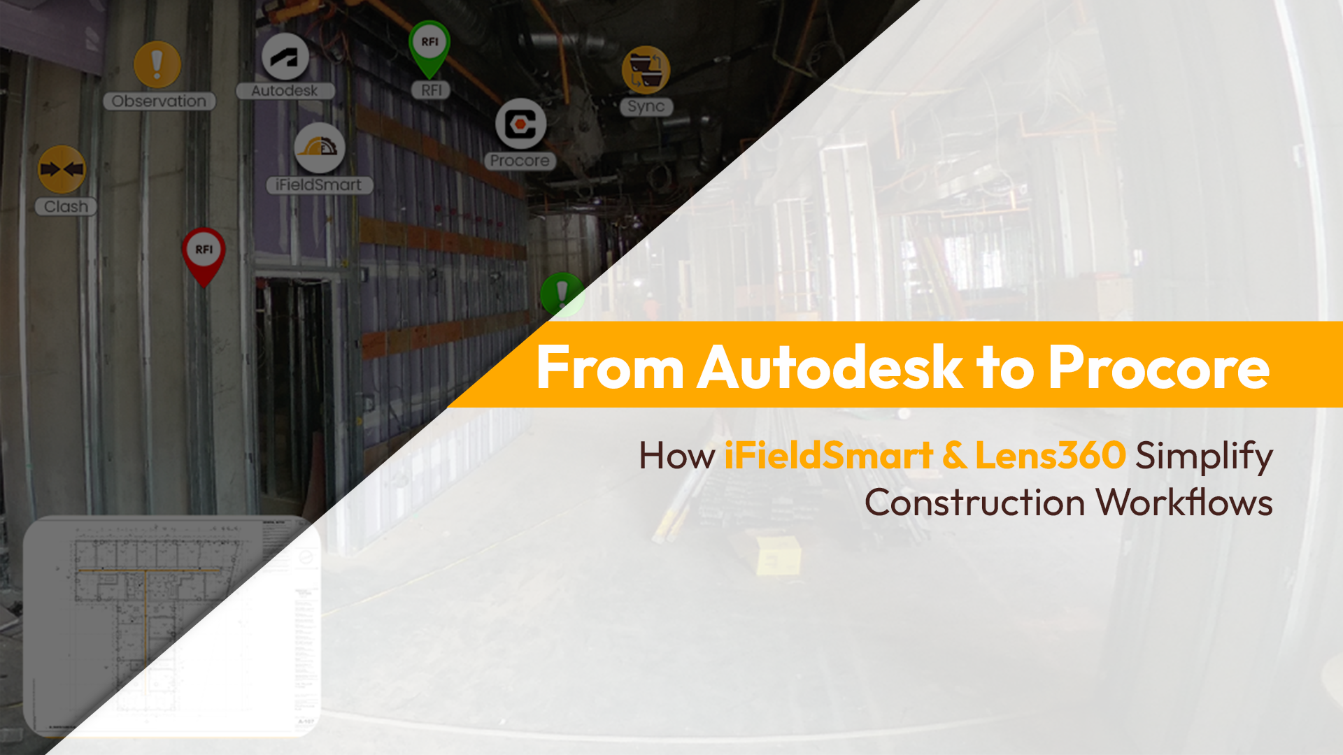 From Autodesk to Procore: How iFieldSmart & Lens360 Simplify Construction Workflows